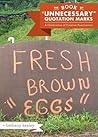 The Book of "Unnecessary" Quotation Marks by Bethany Keeley