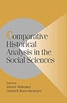 Comparative Historical Analysis in the Social Sciences (Cambridge Studies in Comparative Politics) Comparative Historical Analysis in the Social Sciences (Cambridge Studies in Comparative Politics)