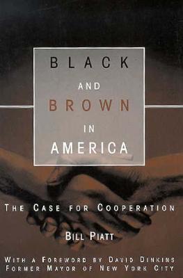 Black and Brown in America: The Case for Cooperation (Critical America, 22)