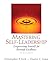 Mastering Self-Leadership by Christopher P. Neck