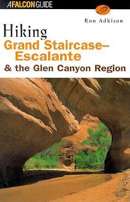 Hiking: Grand Staircase-Escalante and the Glen Canyon Region (Regional Hiking Series)