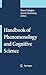 Handbook of Phenomenology and Cognitive Science