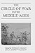 The Circle of War in the Middle Ages: Essays on Medieval Military and Naval History