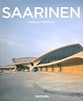 Eero Saarinen, 1910-1961: A Structural Expressionist