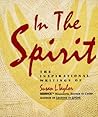 In the Spirit: The Inspirational Writings In the Spirit: The Inspirational Writings