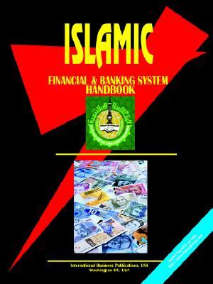 Islamic Financial And Banking System Handbook By Usa International Business Publications