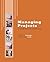 Managing Projects: A Team-Based Approach with Student CD Managing Projects