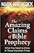 The Amazing Claims of Bible Prophecy by Mark Hitchcock