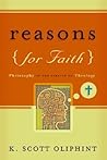 Reasons for Faith by K. Scott Oliphint Reasons for Faith by K. Scott Oliphint