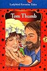 Tom Thumb (Favorite Tale, Ladybird) Tom Thumb (Favorite Tale, Ladybird)