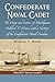 Confederate Naval Cadet: The Diary and Letters of Midshipman Hubbard T. Minor, with a History of the Confederate Naval Academy