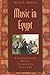 Music in Egypt: Experiencin...