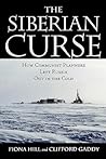 The Siberian Curse: How Communist Planners Left Russia Out in the Cold The Siberian Curse: How Communist Planners Left Russia Out in the Cold