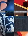 Ceramic Millennium: Critical Writings on Ceramic History, Theory and Art