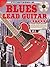 Progressive Blues Lead Guitar Method