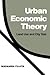 Urban Economic Theory (Land Use and City Size)