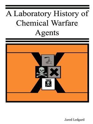 A Laboratory History of Chemical Warfare Agents (Paperback)