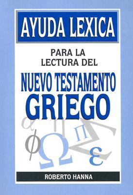 Ayuda Lexica Para la Lectura del Nuevo Testamento Griego (Spanish Edition)