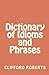 Dictionary of Idioms and Ph...