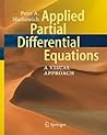 Applied Partial Differential Equations: A Visual Approach Applied Partial Differential Equations: A Visual Approach