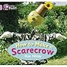 How To Make a Scarecrow: Band 00/Lilac (Collins Big Cat)