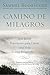 Camino de Milagros: Los Siete Principios Para Llevar una Vida Plena y Con Proposito (Spanish Edition)