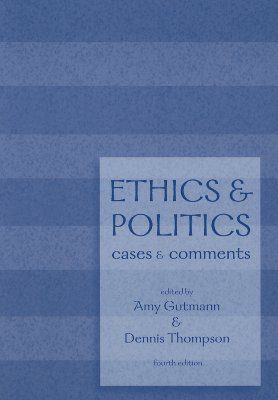 Ethics and Politics: Cases and Comments (Paperback)