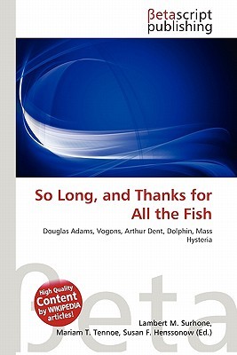 So Long, and Thanks for All the Fish