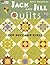 Jack And Jill Quilts: For Boys And Girls