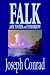Falk, Amy Foster, and Tomorrow by Joseph Conrad Falk, Amy Foster, and Tomorrow by Joseph Conrad