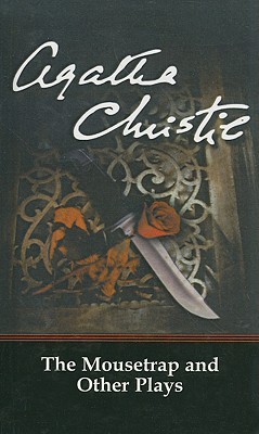 The Mousetrap and Other Plays