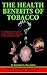 The Health Benefits of Tobacco