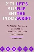 Let's Flip the Script: An African American Discourse on Language, Literature, and Learning
