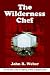 The Wilderness Chef: The Ar...