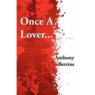 Once A Lover By Anthony Berrios