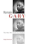 Romain Gary: The Man Who Sold His Shadow (Critical Authors and Issues)