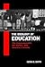 The Ideology Of Education by Kevin B. Smith