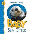 Baby Sea Otter (Seaworld Library)