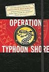 Operation Typhoon Shore by Joshua Mowll