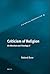 Criticism of Religion: On M...