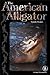 American Alligator (Cover-To-Cover Chapter Books: Animal Adv.-Water)