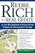 Retire Rich from Real Estate: A Low-risk Approach to Buying Rental Property for the Long-term Investor