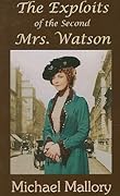 The Exploits of the Second Mrs. Watson: An Emelia Watson Mystery