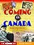 Coming to Canada: Building a Life in a New Land (Wow Canada! Collection)