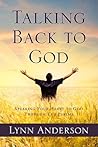 Talking Back to God: Speaking Your Heart to God Through the Psalms