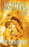 Wilderness by Dennis Danvers