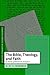 The Bible, Theology, and Faith by R.W.L. Moberly