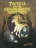 Peculia and the Groon Grove Vampires
