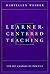 Learner-Centered Teaching: ...