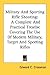 Military And Sporting Rifle Shooting: A Complete And Practical Treatise Covering The Use Of Modern Military, Target And Sporting Rifles